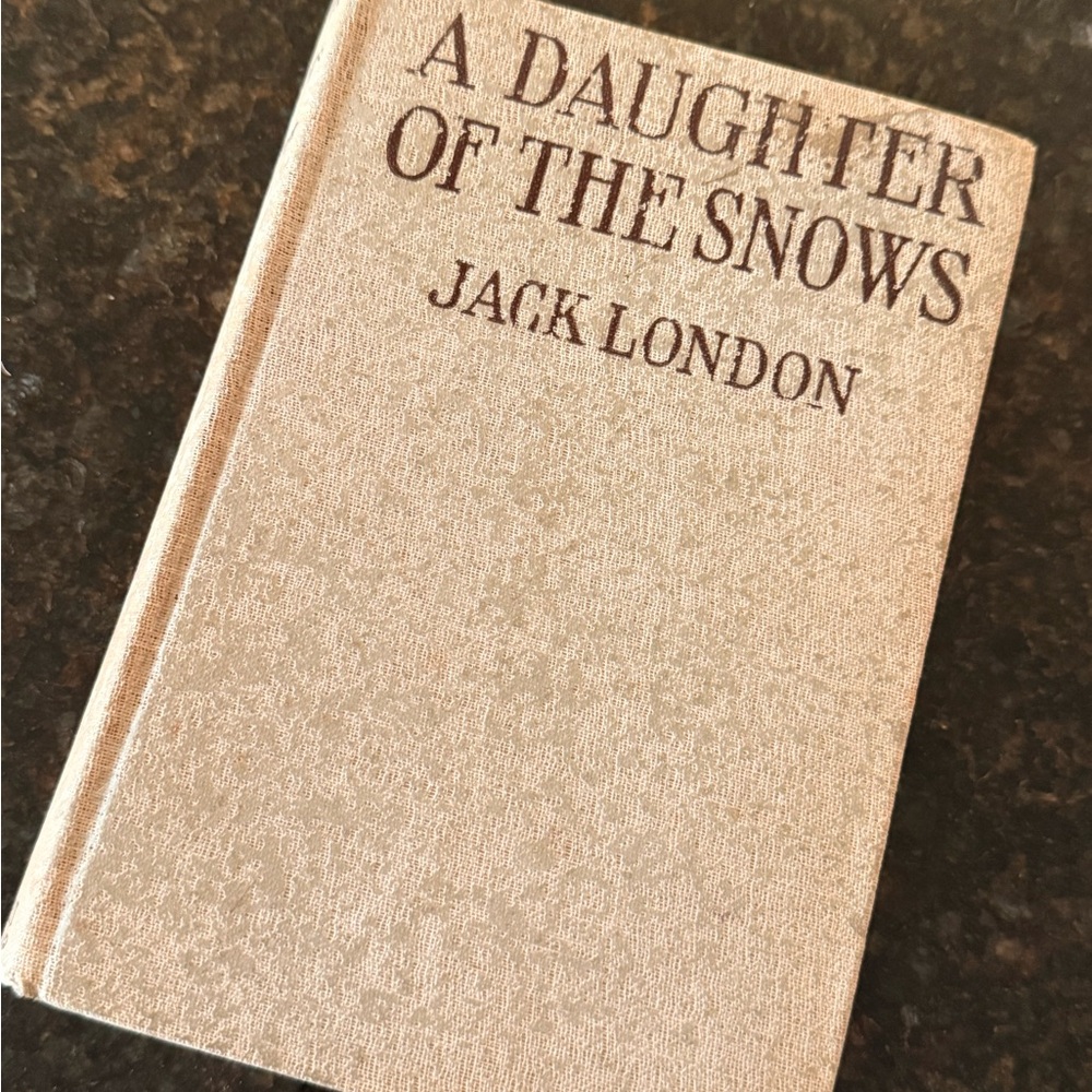 A Daughter of the Snows — Jack London (Vintage Grosset & Dunlap Edition) 1902
